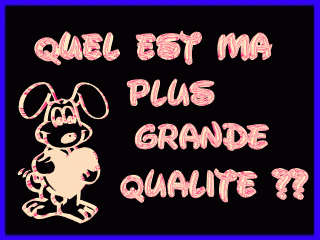 alor c koi ma plu grande qualité